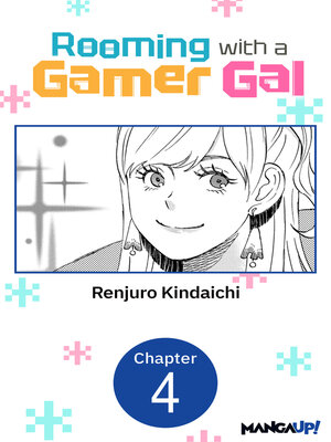 cover image of Rooming with a Gamer Gal, Chapter 4